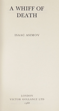 Asimov, Isaac - A Whiff of Death, 1st UK edition, 8vo, original red cloth, in an unclipped d/j, Victor Gollancz, London,1968 and Price, Anthony - Colonel Butler’s Wolf, 8vo, original red cloth, in an unclipped d/j. Victo